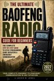 THE Baofeng The Ultimate Baofeng Radio Guide for Beginners