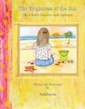 The Libri GmbH The Brightness of the Sun: My Child's Journey with Epilepsy Paperback