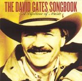 David Elektra The David Gates Songbook - A Lifetime of Music