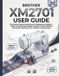 Brother XM2701 User Guide: The Definitive Step-by-Step Manual for Beginners and Experts—Master Thread Tension, Bobbin Loading, 27 Built-In Stitches, and Routine Maintenance for Flawless Everyday