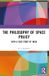 The Routledge The Philosophy of Space Policy Paperback