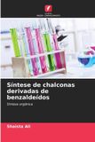 Síntese Edicoes Nosso Conhecimento Síntese de chalconas derivadas de benzaldeídos Paperback