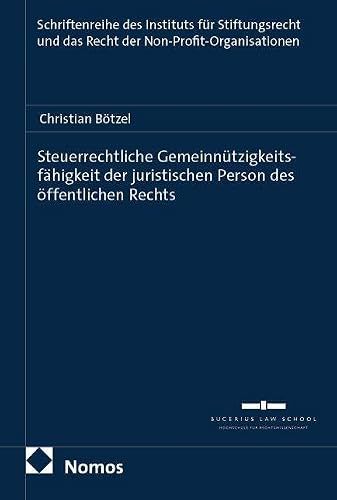 Steuerrechtliche Nomos Verlagsgesellschaft mbH & Co. KG Steuerrechtliche Gemeinnützigkeitsfähigkeit der juristischen Person des öffentlichen Rechts Paperback
