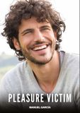 Pleasure Tredition Pleasure Victim: Explicit Gay Erotic Short Stories for Men (Hot and Sexy): 142
