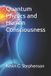 Quantum Independently Published Quantum Physics and Human Consciousness Paperback