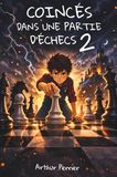 Coincés dans une partie d'échecs 2 - Une aventure fantastique à partir de 9 ans - Pour les passionné(e)s d'échecs et de jeux.