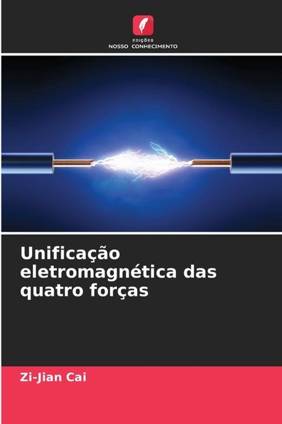Unificação OmniScriptum SRL Unificação eletromagnética das quatro forças