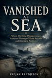 Vanished at Sea: Fifteen Maritime Disappearances