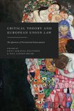 Critical Hart Publishing Critical Theory and European Union Law: The Question of Postnational Emancipation