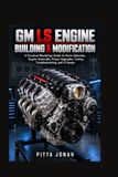 GM LS Engine Building & Modification: A Practical Workshop Guide