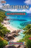 SEYCHELLEN REISEFÜHRER 2026