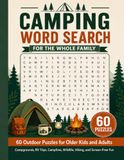 Camping Word Search for the Whole Family Volume 2: 60 Outdoor Puzzles for Older Kids and Adults -- Campgrounds, RV Trips, Campfires, Wildlife, Hiking, and Screen-Free Fun