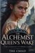 The Alchemist Queen's Wake