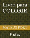 Livro para COLORIR: Frutas