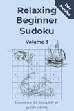 Relaxing Beginner Sudoku Volume 3