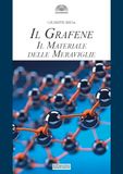 Il grafene. Il materiale delle meraviglie
