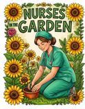 Nurses in the Garden: A Relaxing Coloring Book for Nurses