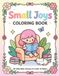 Small Joys Coloring Book: 40 Adorable Cozy Scenes to Color and Relax for All Ages
