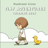 Tiny Adventures: Coloring Book
