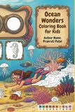 Ocean Wonders Coloring Book for Kids: Dive Into a World of Friendly Fish, Whales, and Sea Life!