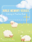 Bible Memory Verses: Coloring & Practice Book