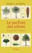 Le parfum des arbres: 13 façons de le respirer