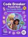Code Breaker Puzzle Book: Time Traveler Edition: Decode the Impossible! Advanced Cipher Puzzles for Teens Ages 12-14 — Era-Mixed Codes from Caesar to Future