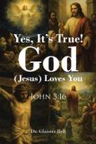 Yes, Christian Faith Publishing Yes, It's True! God (Jesus) Loves You Paperback