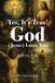 Yes, Christian Faith Publishing Yes, It's True! God (Jesus) Loves You Paperback