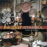 Sonic Rendezvous Various Artists - Bazaar Istanbul - Music Of Turkey (CD)