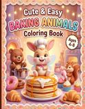 Cute & Easy Baking Animals Coloring Book