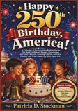 Happy 250th Birthday, America!: A Collection of Heartwarming Bedtime Stories That Build Confidence, Honesty, Perseverance, and Good Character. ... Puzzles, and Word Games for Kids Ages 4–8.