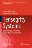 Tensegrity Springer International Publishing Ag 2- Tensegrity Systems: Basic Concepts, Mechanical Metamaterials, Biotensegrity
