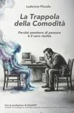 La trappola della comodità. Perché smettere di pensare è il vero rischio