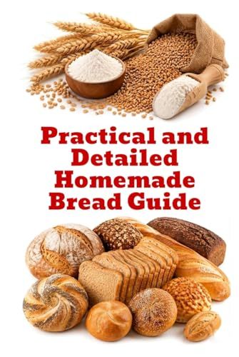 Practical Homemade Bread Guide