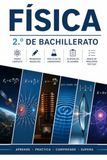 Física 2.º de Bachillerato: Teoría completa, problemas resueltos, prácticas, modelos de examen y preparación para la PAU
