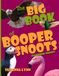 The Big Book of Booper Snoots - Feathered Friends