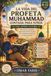 La vida del Profeta Muhammad contada para niños: Una Sîra para niños de 8 a 12 años, con enseñanzas islámicas, misericordia y valores morales