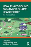 How Routledge How Playground Dynamics Shape Leadership