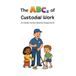 The Independently Published Cribside Careers-The ABCs of Custodial Work