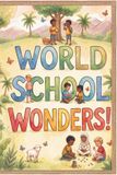 Worldschool Wonders! Book 1: Global Social‑Emotional Stories to Help Kids 6–9 Handle Big Feelings