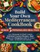 Build Your Own Mediterranean Cookbook