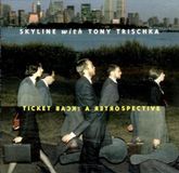 Music&Words Tony Trischka & Skyline - Ticket Back. A Retrospective 81-89 (CD)
