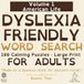 Dyslexia American Life Dyslexia Friendly Word Search for Adults: 100 Calming Puzzles · Large Print · Forward-Only Words · Volume 1
