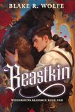 Beastkin (deutsche Version): Eine schwule Gestaltwandler-Romanze der Paranormal Academy