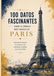 La Torre Eiffel: 100 datos sorprendentes sobre el monumento más famoso de París y espacio para tus notas