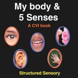 CVI Book- My Body & 5 Senses: High Contrast Book for Visual Impairment to Learn Body Parts and 5 Senses