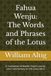 Fahua Wenju: The Words and Phrases of the Lotus: A Translation of Master Zhiyi's Line-by-Line Commentary on the Lotus Sūtra: 4