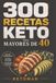 300 RECETAS KETO PARA MAYORES DE 40