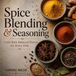 Spice The Confident Kitchen- Spice Blending & Seasoning